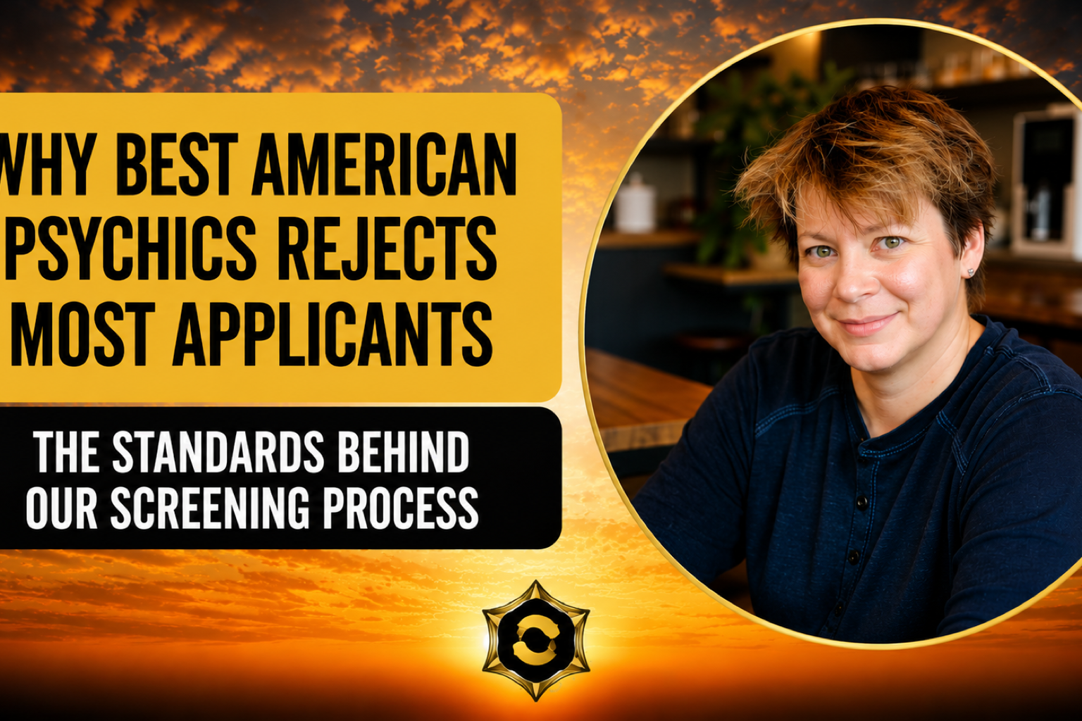 Why Best American Psychics Rejects Most Applicants Why Best American Psychics Rejects Most Applicants